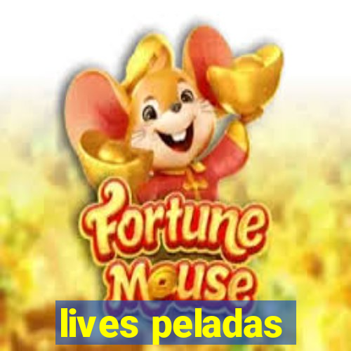 lives peladas